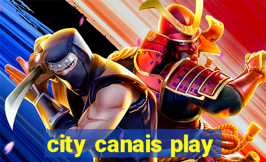 city canais play